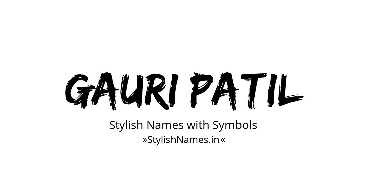 Gauri Patil stylish names